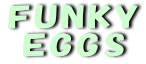 Funky EGGS